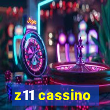 z11 cassino